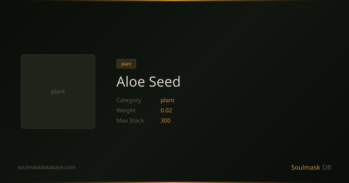 Soulmask Aloe Seed | Soulmask Database