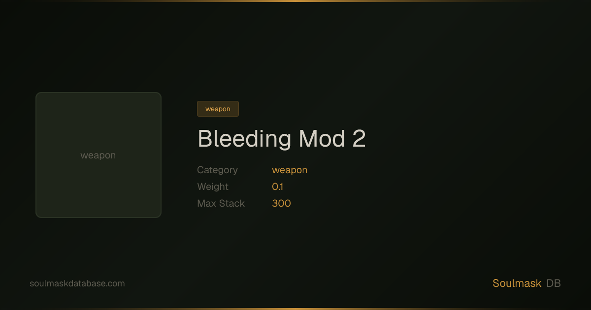 Soulmask Bleeding Mod 2 | Soulmask Database