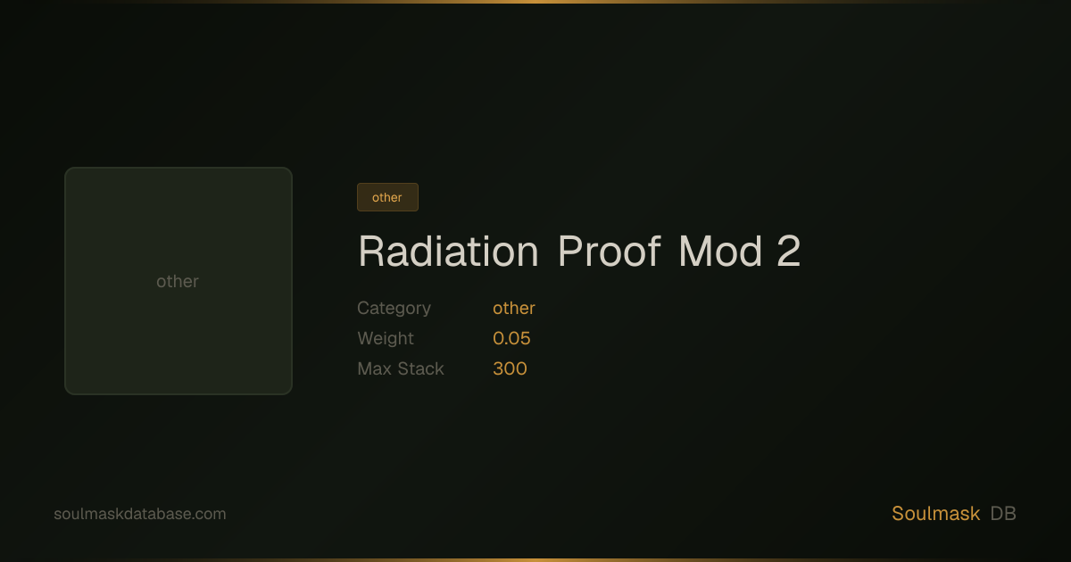 Soulmask Radiation Proof Mod 2 | Soulmask Database