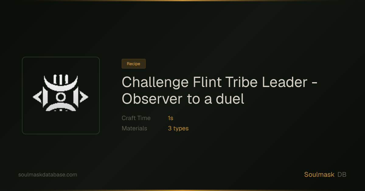 Soulmask Challenge Flint Tribe Leader - Observer to a duel | Soulmask ...