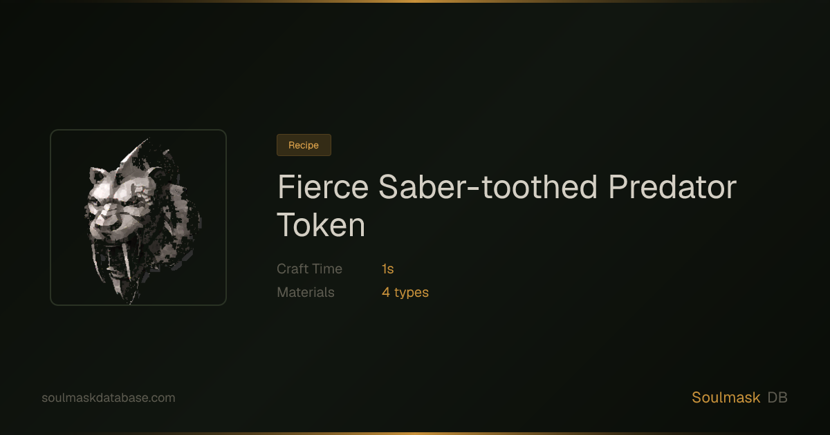 Soulmask Fierce Saber-toothed Predator Token | Soulmask Database