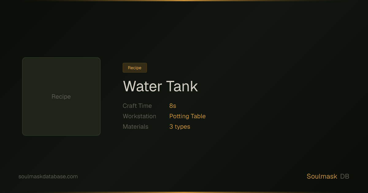Soulmask Water Tank | Soulmask Database