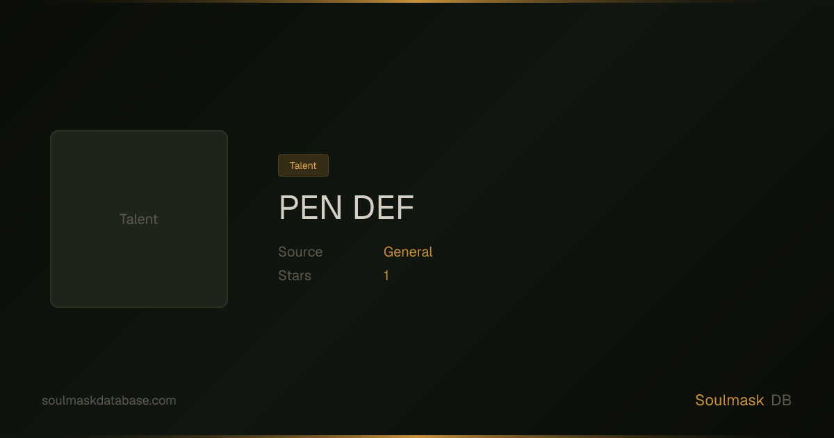 Soulmask PEN DEF | Soulmask Database