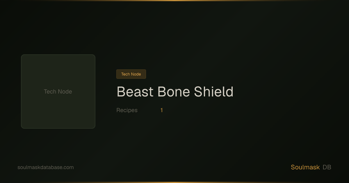 Soulmask Beast Bone Shield | Soulmask Database